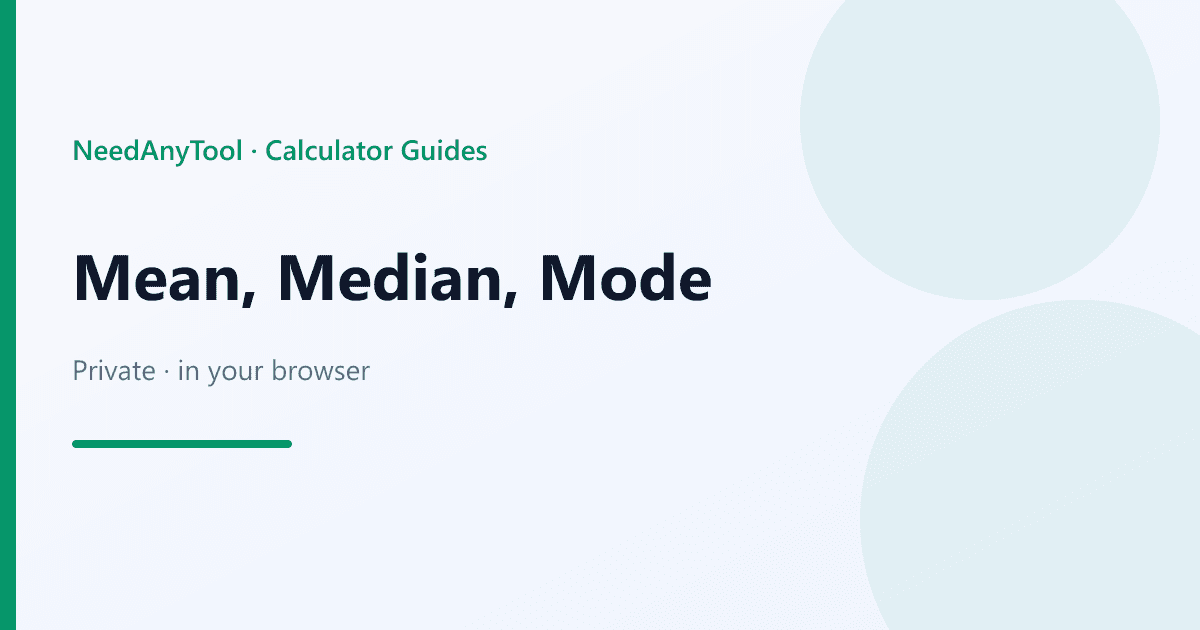Calculate mean, median, and mode online — NeedAnyTool